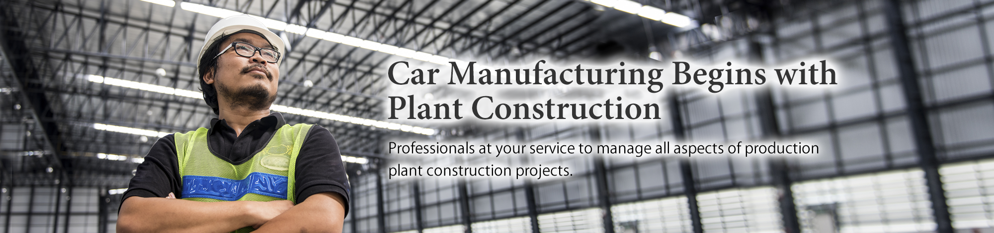Car Manufacturing Begins with Plant Construction